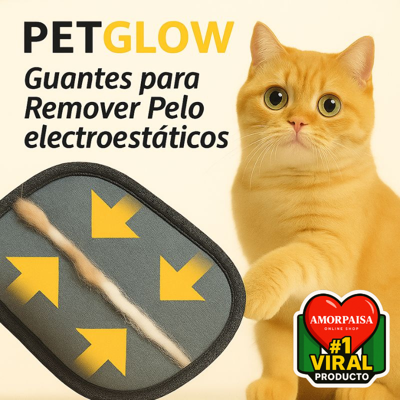 PetGlow | Guante Mágico para Remover el Pelo de tu Mascota